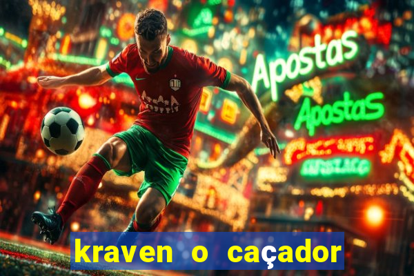 kraven o caçador filme completo dublado